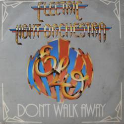 Electric Light Orchestra : Don't Walk Away